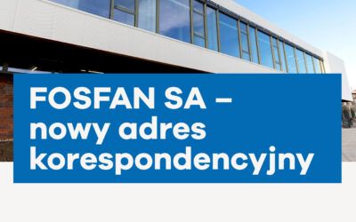 FOSFAN SA – nowy adres korespondencyjny